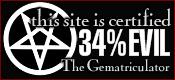 This site is certified 34% EVIL by the Gematriculator